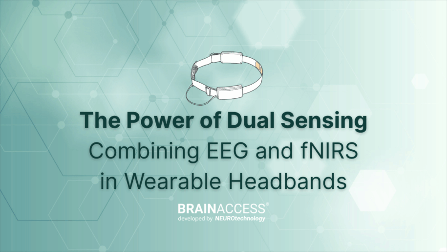 The Power of Dual Sensing: Combining EEG and fNIRS in Wearable Headbands - BrainAccess